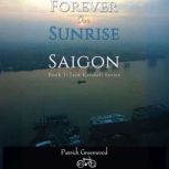 Forever Our Sunrise in Saigon, Patrick Greenwood