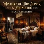 History of Tom Jones, a Foundling, Henry Fielding