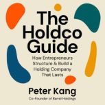 The Holdco Guide, Peter Kang