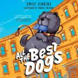 All the Best Dogs, Emily Jenkins