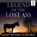 Legend of the Lost Ass, Karen Winters Schwartz