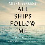 All Ships Follow Me, Mieke Eerkens
