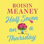 Half Seven on a Thursday, Roisin Meaney