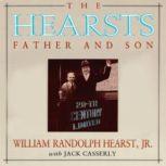 The Hearsts, William Randolph Hearst, Jr., with Jack Casserly
