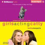 Girls Acting Catty, Leslie Margolis