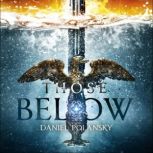 Those Below The Empty Throne Book 2, Daniel Polansky