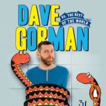 Dave Gorman Vs the Rest of the World, Dave Gorman