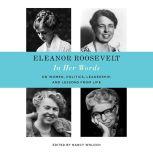 Eleanor Roosevelt In Her Words, Nancy Woloch
