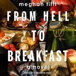 From Hell to Breakfast, Meghan Tifft
