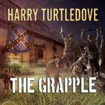 The Grapple, Harry Turtledove