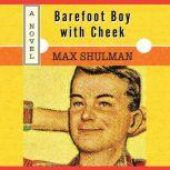 Barefoot Boy with Cheek, Max Shulman