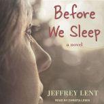 Before We Sleep, Jeffrey Lent