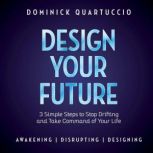 Design Your Future, Dominick Quartuccio