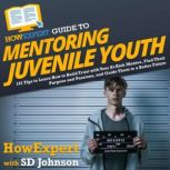 HowExpert Guide to Mentoring Juvenile..., HowExpert