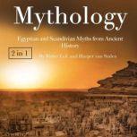 Mythology Egyptian and Scandivian Myths from Ancient History, Harper van Stalen