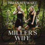 The Millers Wife, Brian Stewart