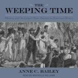 The Weeping Time, Anne C. Bailey