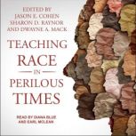 Teaching Race in Perilous Times, Jason E. Cohen