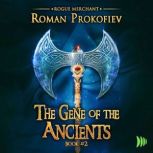 The Gene of Ancients, Roman Prokofiev