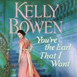 Youre the Earl That I Want, Kelly Bowen