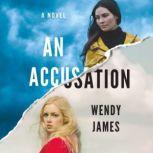 An Accusation, Wendy James