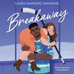 Breakaway, Laura Marquez Diamond