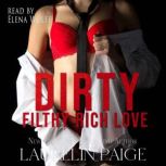 Dirty Filthy Rich Love, Laurelin Paige