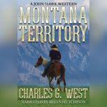 Montana Territory, Charles G. West