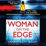 Woman on the Edge, Samantha M. Bailey