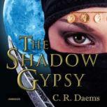 The Shadow Gypsy, C. R. Daems