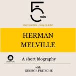 Herman Melville A short biography, 5 Minutes