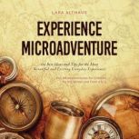 Experience Microadventure the Best Id..., Lara Althaus