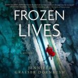 Frozen Lives, Jennifer Graeser Dornbush