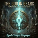 The God in the Gears, Lynda Wright Piepmeyer