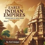 Early Indian Empires, Rolf Hedger