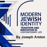 Modern Jewish Identity, Joseph Arston