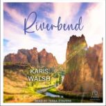 Riverbend, Karis Walsh