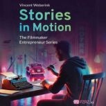 Stories In Motion, Vincent Weberink