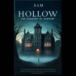 Hollow The Shadows of Harrow, Sam