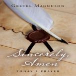 Sincerely, Amen, Gretel Magnuson