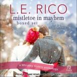 Mistletoe in Mayhem Boxed Set, L.E. Rico