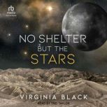 No Shelter But the Stars, Virginia Black