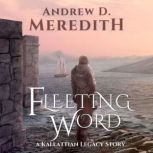 Fleeting Word, Andrew D Meredith