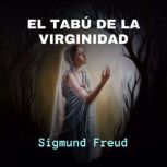 El Tabu de la Virginidad, Sigmund Freud