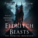 Eldritch Beasts The Howling Mountain..., Primary Hollow