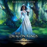 The Dragon Kings Book 26, Kimberly Loth