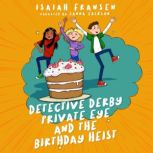 Detective Derby Private Eye And The B..., Isaiah Fransen