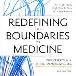 Redefining the Boundaries of Medicine..., Paul Cerrato