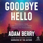 Goodbye Hello, Adam Berry