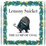 The Lump of Coal, Lemony Snicket